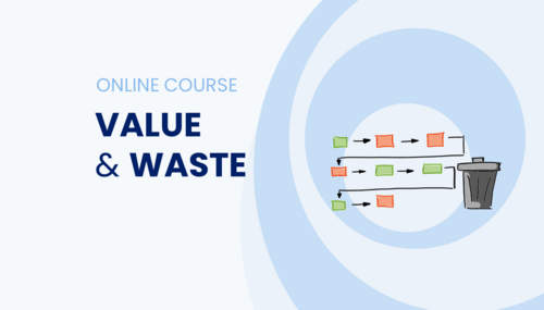 Value & Waste for Process Improvement